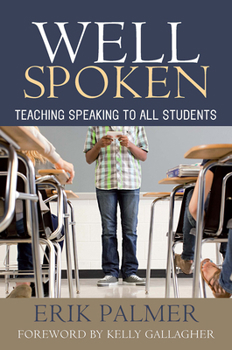 Paperback Well Spoken: Teaching Speaking to All Students Book
