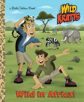 Hardcover Wild in Africa! (Wild Kratts) Book