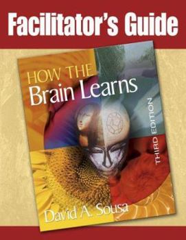 Paperback Facilitator's Guide to How the Brain Learns, 3rd Edition Book