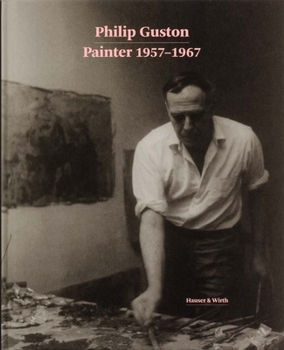 Hardcover Philip Guston: Painter: 1957-1967 Book