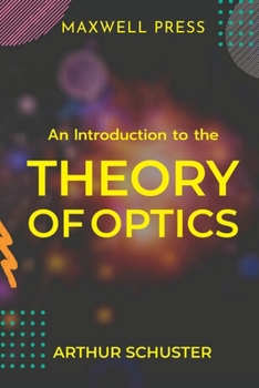 Paperback An Introduction to the Theory of Optics Book