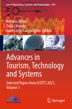 Paperback Advances in Tourism, Technology and Systems: Selected Papers from Icotts 2021, Volume 1 Book