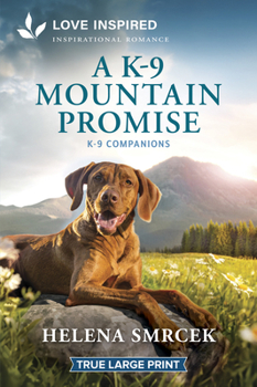 Paperback A K-9 Mountain Promise: An Uplifting Inspirational Romance [Large Print] Book