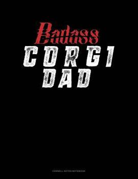 Paperback Badass Corgi Dad: Cornell Notes Notebook Book