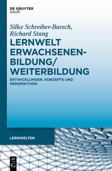 Hardcover Lernwelt Erwachsenenbildung/Weiterbildung: Entwicklungen, Konzepte Und Perspektiven [German] Book