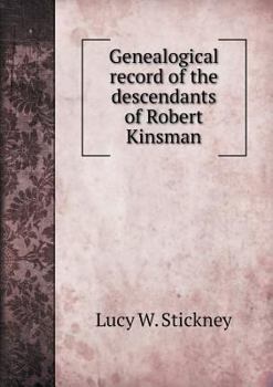 Paperback Genealogical record of the descendants of Robert Kinsman Book