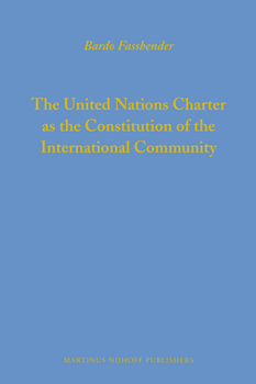 The United Nations Charter as the Constitution of the International Community