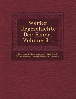 Paperback Werke: Urgeschichte Der R Mer, Volume 8... [German] Book