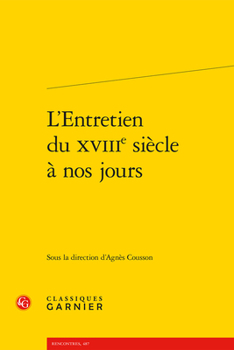 Paperback L'Entretien Du Xviiie Siecle a Nos Jours [French] Book