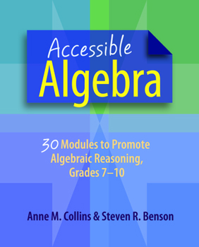Paperback Accessible Algebra: 30 Modules to Promote Algebraic Reasoning, Grades 7-10 Book