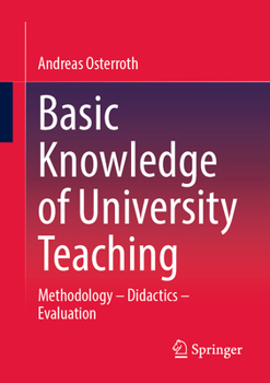 Paperback Basic Knowledge of University Teaching: Methodology - Didactics - Evaluation Book