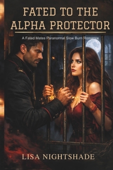 Paperback Fated to the Alpha Protector: A Fated Mates Paranormal Slow Burn Romance Book