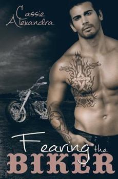 Fearing The Biker - Book #3 of the Biker