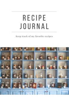 Paperback Recipe Journal My Favorite Dishes: Self-Cooking Passion, Family Favorite Recipe, Cooking Journal, Blank Notebook, DIY, Essential for Kitchens, Cuisine Book