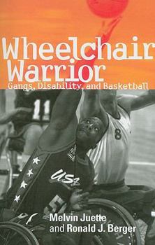 Paperback Wheelchair Warrior: Gangs, Disability, and Basketball Book