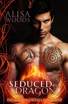 Paperback Seduced by a Dragon (Fallen Immortals 5) Book