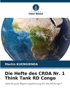 Die Hefte des CRDA Nr. 1 Think Tank RD Congo (German Edition)