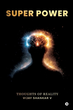 SUPER POWER: Thoughts of Reality