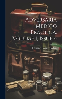 Hardcover Adversaria Medico Practica, Volume 1, Issue 4 Book