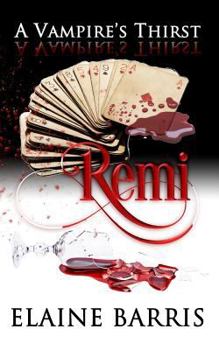 Paperback A Vampire's Thirst: Remi Book