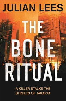 Paperback The Bone Ritual: A Killer Stalks the Streets of Jakarta Book