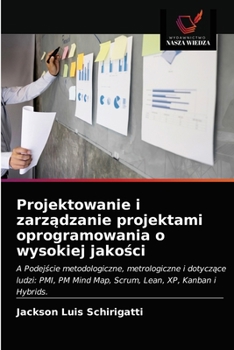 Paperback Projektowanie i zarz&#261;dzanie projektami oprogramowania o wysokiej jako&#347;ci [Polish] Book