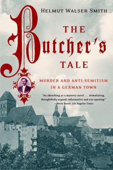 Paperback The Butcher's Tale: Murder and Anti-Semitism in a German Town Book