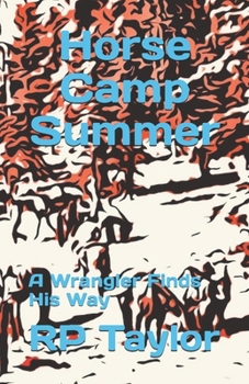 Paperback Horse Camp Summer: A Wrangler Finds His Way Book