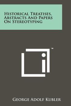 Paperback Historical Treatises, Abstracts and Papers on Stereotyping Book