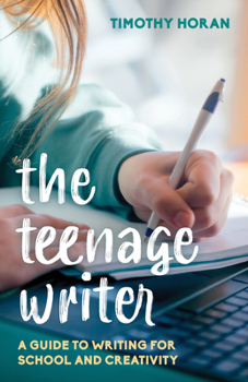 Paperback The Teenage Writer: A Guide to Writing for School and Creativity Book