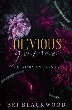Devious Game - Book #1 of the Brentson University