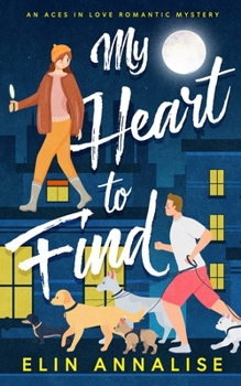 My Heart to Find: An Aces in Love Romantic Mystery - Book #2 of the Aces in Love