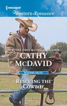 Rescuing the Cowboy - Book #8 of the Mustang Valley