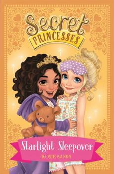 Starlight Sleepover - Book #3 of the Secret Princesses