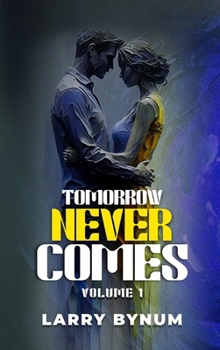 Hardcover Tomorrow Never Comes: Vol 1 Book
