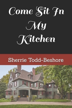 Paperback Come Sit In My Kitchen Book