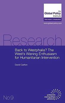 Paperback Back to Westphalia? The West's Waning Enthusiasm for Humanitarian Intervention Book