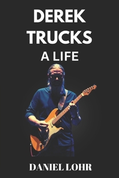 Paperback Derek Trucks a Life Book