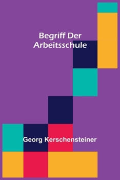 Paperback Begriff der Arbeitsschule [German] Book