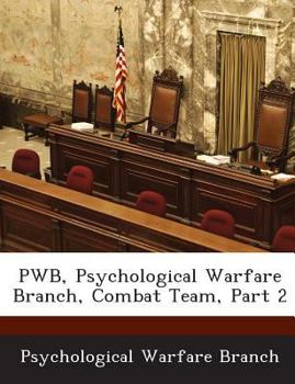 Paperback PWB, Psychological Warfare Branch, Combat Team, Part 2 Book