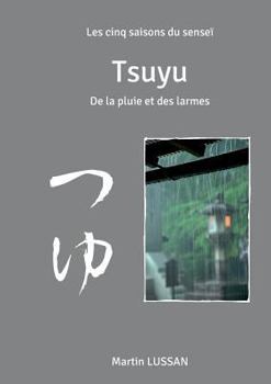 Paperback Tsuyu: Les cinq saisons du senseï [French] Book