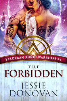 The Forbidden - Book #4 of the Kelderan Runic Warriors