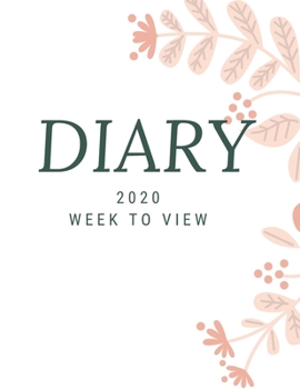 Diary 2020 Week To View: A5 Planner For Women & Girls: White & Pink Floral Organiser