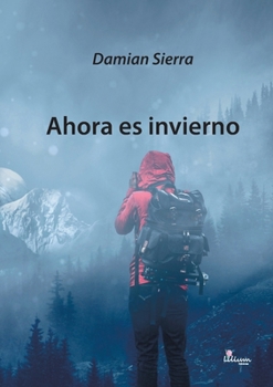 Paperback Ahora es invierno [Spanish] Book