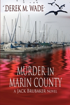 Murder in Marin County: A Jack Brubaker Novel