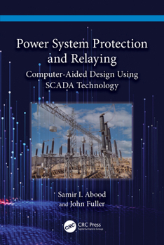 Paperback Power System Protection and Relaying: Computer-Aided Design Using Scada Technology Book