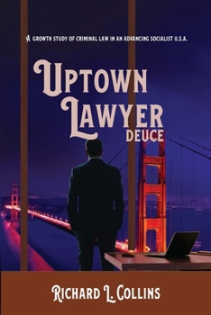 Paperback Uptown Lawyer: Deuce: A Growth Study of Criminal Law in an Advancing Socialist USA Book