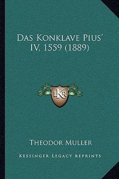 Paperback Das Konklave Pius' IV, 1559 (1889) [German] Book