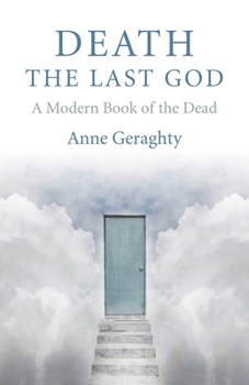 Paperback Death, the Last God: A Modern Book of the Dead Book