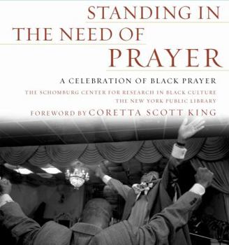 Hardcover Standing in the Need of Prayer: A Celebration of Black Prayer Book